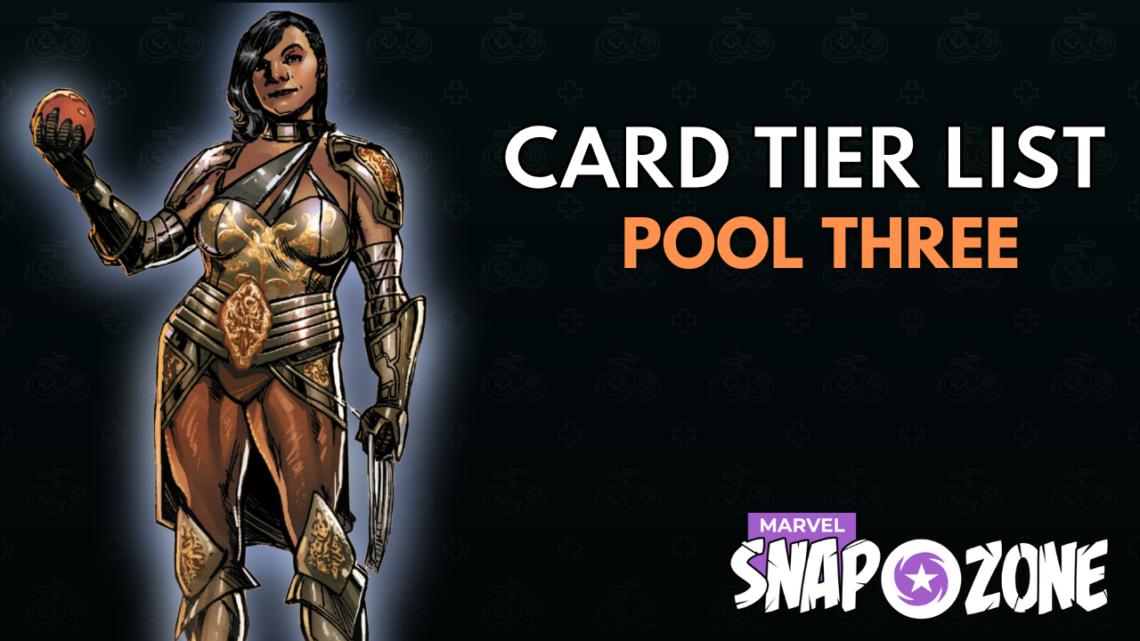 Marvel Snap Series (Pool) 3 Card Tier List - December 2023 - Marvel Snap  Zone